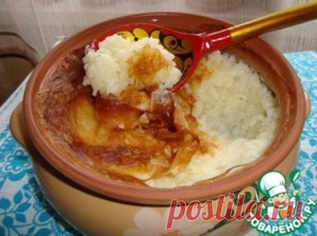 Рисовая каша в горшочке - кулинарный рецепт