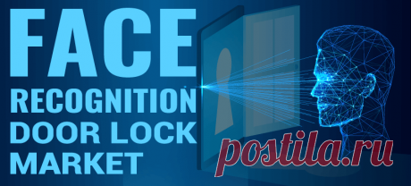 Face Recognition Door Lock Market Size, Share &amp; Growth, 2028