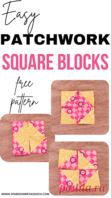 Easy Patchwork Square Blocks – Beginner’s Guide! - Sparrow Refashion: A Blog for Sewing Lovers and DIY Enthusiasts