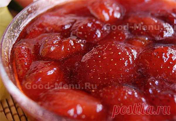 КЛУБНИЧНОЕ ВАРЕНЬЕ ПЯТИМИНУТКА - рецепт с пошаговыми фото от Good-Menu.Ru