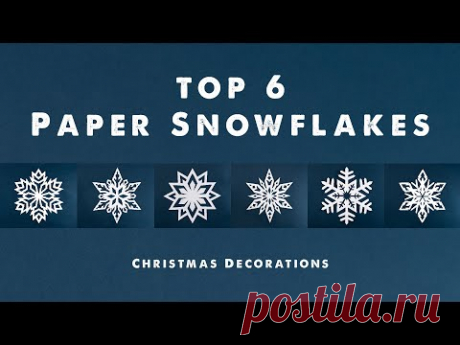 Top 6 Paper Snowflakes - Christmas Decorations - Window Decoration