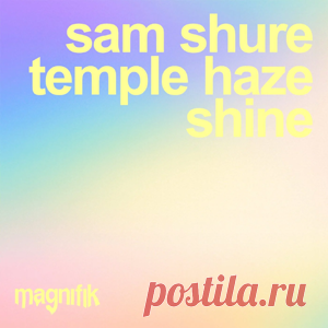 Sam Shure, Temple Haze - Shine | 4DJsonline.com