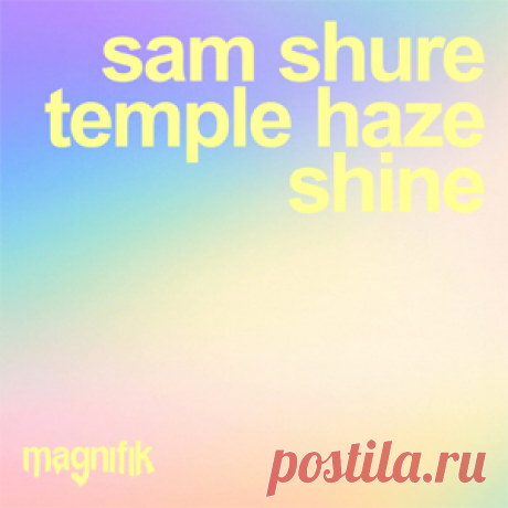 Sam Shure, Temple Haze - Shine | 4DJsonline.com