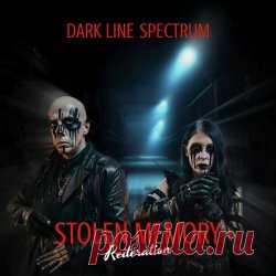 Dark Line Spectrum - Stolen Memory (Reiteration) (2025) Artist: Dark Line Spectrum Album: Stolen Memory (Reiteration) Year: 2025 Country: France Style: EBM, Dark Electro