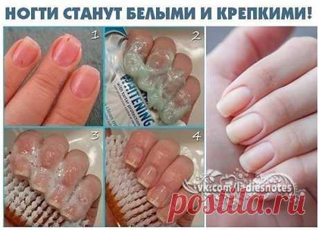 НОГТИ СТАНУТ БЕЛЫМИ И КРЕПКИМИ! | Женский журнал