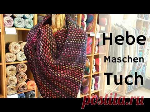 Hebemaschen Tuch stricken