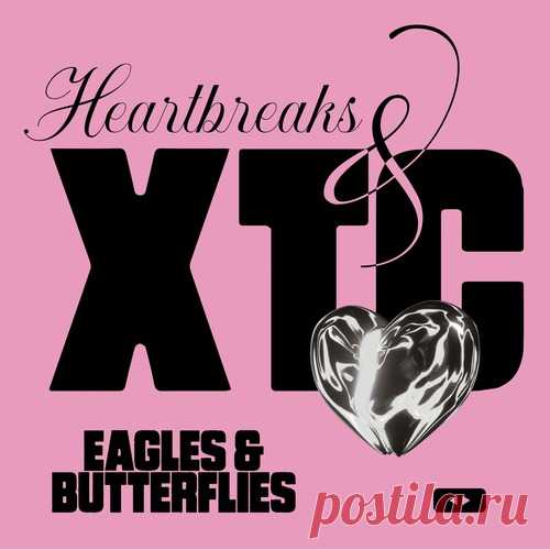 Eagles & Butterflies – Heartbreaks & XTC [RB133D]