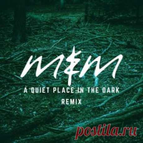 Me & Melancholy - A Quiet Place In The Dark (Remix) (2024) [Single] Artist: Me & Melancholy Album: A Quiet Place In The Dark (Remix) Year: 2024 Country: Sweden Style: Synthpop, Darkwave