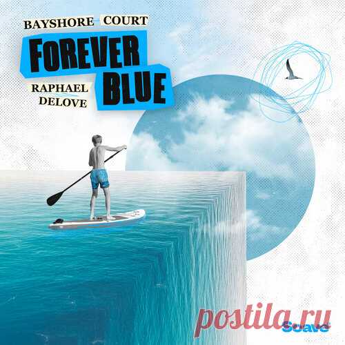 Bayshore Court и Raphael Delove - Forever Blue | Зима 2025 | Новинки музыки 2025 | Лучшие релизы