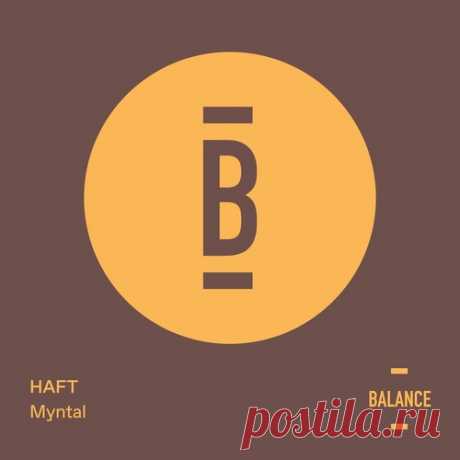 HAFT – Myntal EP [BALANCE067EP] free download mp3 music 320kbps