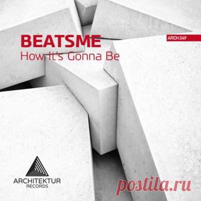 BeatsMe - How It's Gonna Be