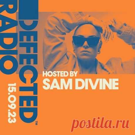 Defected Radio Hosted by Sam Divine 2023 free download mp3 music 320kbps