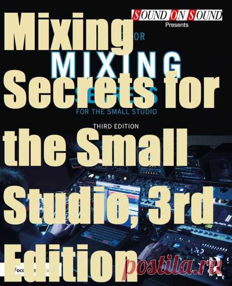 Mixing Secrets for the Small Studio, 3rd Edition September 15, 2025 | 44 MB
At Audio Club, we believe every music creator deserves the chance to achieve professional, release-ready mixes—no matter the size of their studio.
DOWNLOAD: https://audioclub.store/education/mixing-secrets-for-the-small-studio-3rd-edition/