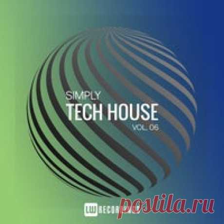 VA - Simply Tech House Vol. 06 [LW Recordings] - HOUSEFTP