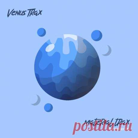 VA - Venus Trax MATERIALTRAX145 » MinimalFreaks.co