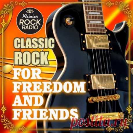For Freedom And Friends: Rock Classic Compilation (2021) Не надо быть заядлым рокером, чтобы получать удовольствие от гитарных переборов. Не надо покрывать тело татуировками, чтобы ощутить энергетику Motorhead и индивидуальность Bishop Gunn или легкое сумасшествие Red Hot Chilli Peppers. Достаточно послушать сборник «For Freedom And Friends» – и