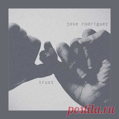 Jose Rodriguez - Trust (2025) [EP] Artist: Jose Rodriguez Album: Trust Year: 2025 Country: Germany Style: Electro