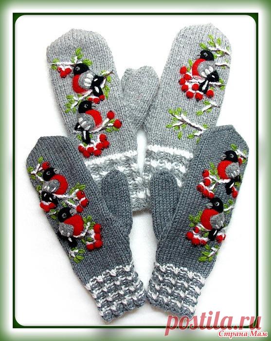 Рукавички со снегирями. Небольшой МК. Здравствуйте, странамамочки) Закончила работать над новыми рукавичками. Специально для вас сделала видео, где показала, как делаю рисунок, какую пряжу, шерсть и иглы использую.