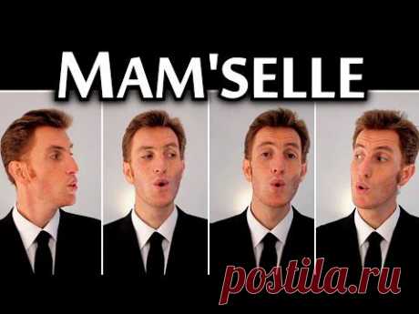 Mam'selle - Barbershop Quartet - Julien Neel