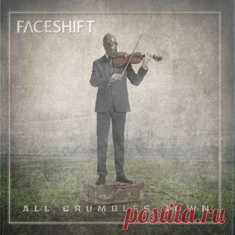 Faceshift - All Crumbles Down