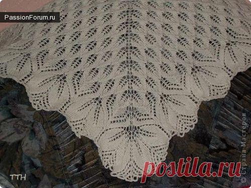 Шаль / Вязание спицами аксессуаров / PassionForum - мастер-классы по рукоделию