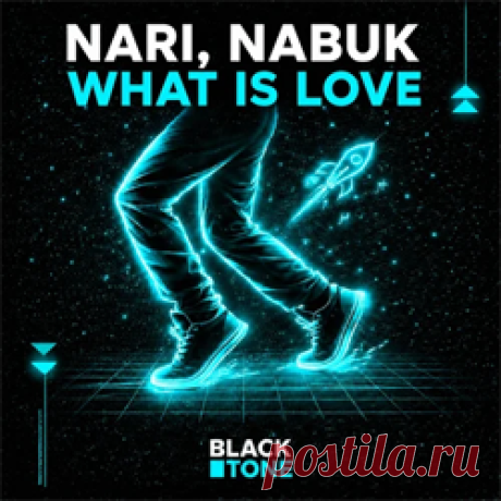 Nari, Nabuk - What Is Love | 4DJsonline.com