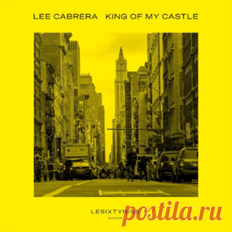 Lee Cabrera - King Of My Castle | 4DJsonline.com