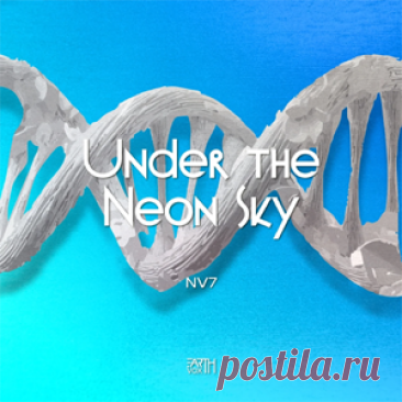 NV7 - Under The Neon Sky | 4DJsonline.com