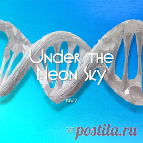 NV7 - Under The Neon Sky | 4DJsonline.com