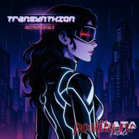 Data Fatale - Transynthion (2025) [EP] Artist: Data Fatale Album: Transynthion Year: 2025 Country: Colombia Style: Synthpop, Synthwave