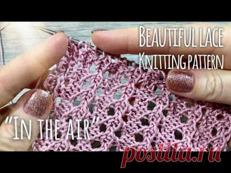 Летний АЖУР СПИЦАМИ - двусторонний узор "In the Air" 💞/ Beautiful and easy knitting pattern