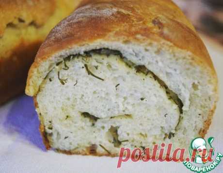 Домашний хлеб с укропом и чесноком – кулинарный рецепт