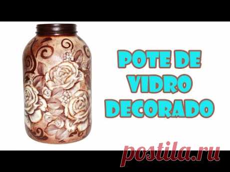 Pote de Vidro Reciclado e Decorado com Decoupage e Stencil ( ARTESANATO, DIY, RECICLAGEM)