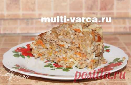 Мясная запеканка с рисом и фаршем в мультиварке