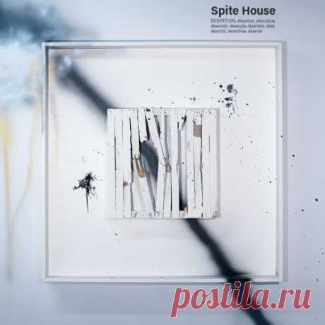 Spite House - Desertion (2025) Artist: Spite House (Canada) Album: Desertion Year: 2025 Country: Canada Style: Post-Hardcore, Post-Punk