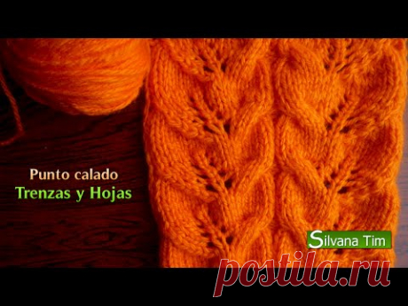 PUNTO HOJAS CALADAS y TRENZAS. Tejido en dos agujas # 41