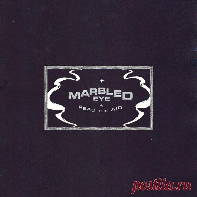 Marbled Eye - Read the Air (2024) 320kbps / FLAC