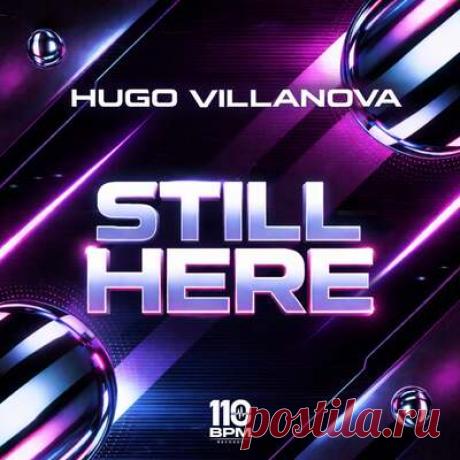 Hugo Villanova - Still Here | Progonlymusic Hugo Villanova - Still Here. BPM: 125. Key: Dbm. Listen new music on Progonlymusic.