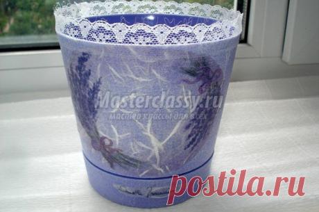 Декупаж цветочного горшка. Лавандовый бриз. Мастер класс с пошаговыми фото