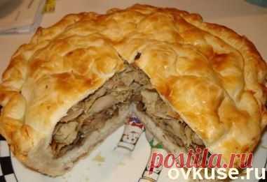 Курник домашний узбекский - Простые рецепты Овкусе.ру