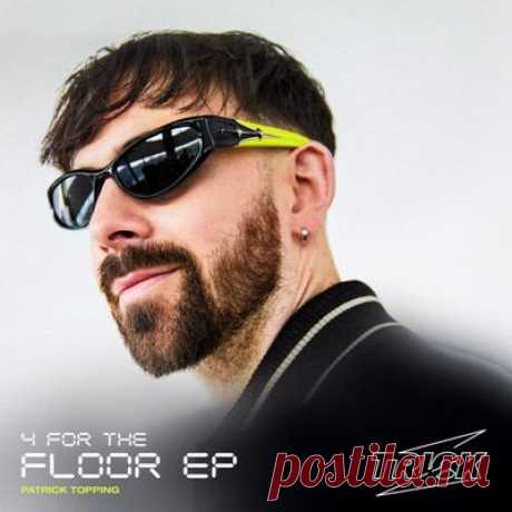 Patrick Topping – 4 For The Floor EP