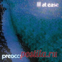 Preoccupations - Ill At Ease (2025) Artist: Preoccupations Album: Ill At Ease Year: 2025 Country: Canada Style: Post-Punk, Shoegaze