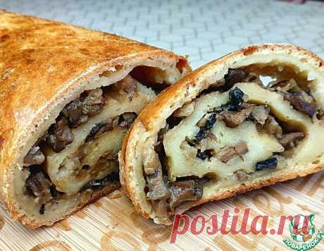 Картофельный рулет с грибами – кулинарный рецепт