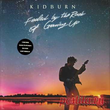 Kidburn - Fooled By The Rush Of Growing Up (2025) 320kbps / FLAC