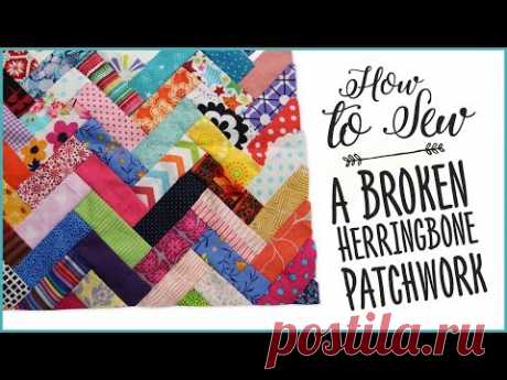 How To Sew A Broken Herringbone Patchwork - YouTube