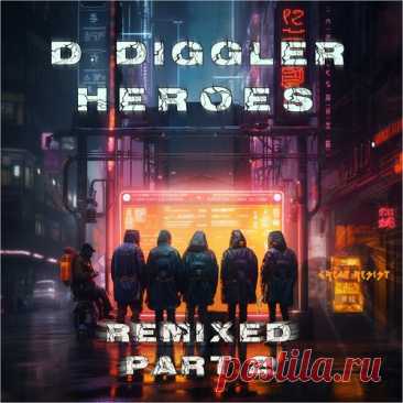 Download D. Diggler - Heroes, Pt. 2 (Remixed) - Musicvibez Label Lucidflow Styles Minimal / Deep Tech, Techno (Raw / Deep / Hypnotic) Date 2024-05-24 Catalog # DCD207 Length 44:34 Tracks 6