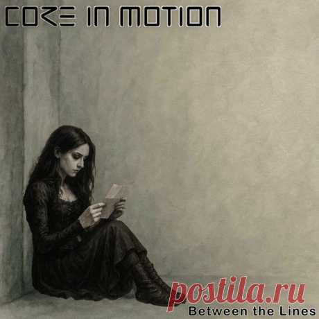Core in Motion - Between the Lines (EP) (2025) 320kbps / FLAC
