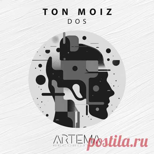 TON MOIZ – Dos [ATR187]