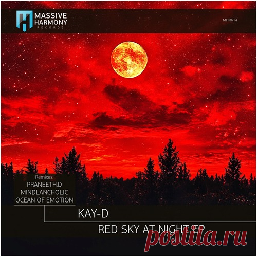 Download Kay-D - Red Sky at Night Label Massive Harmony Records Styles Progressive House, Organic House / Downtempo Date 2025-01-24 Catalog # MHR614 Length 29:42 Tracks 4