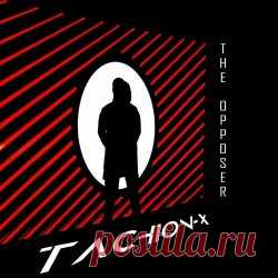 Tachion-X - The Opposer (2024) [Single] Artist: Tachion-X Album: The Opposer Year: 2024 Country: Poland Style: Electro, EBM, Darksynth